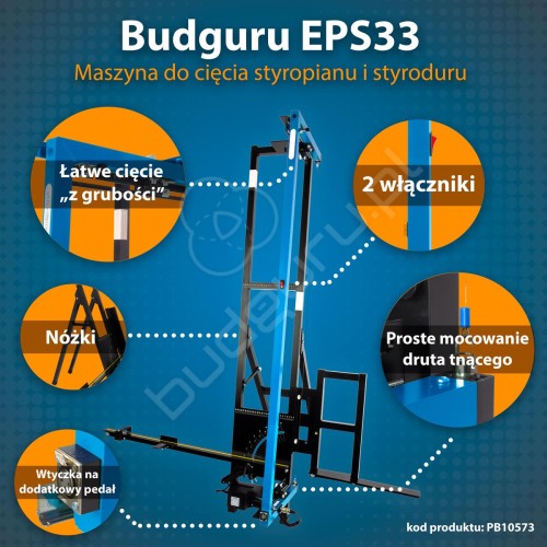 Zaawansowana Maszyna do cięcia styropianu i styroduru XPS - Budguru EPS 33